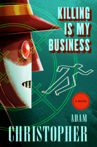 Cover of Killing Is My Business by Adam Christopher