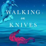 Cover of Walking on Knives by Maya Chhabra
