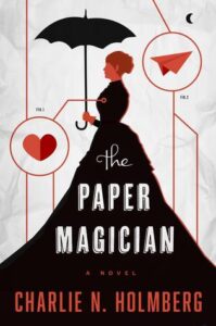 Cover of The Paper Magician by Charlie N. Holmburg
