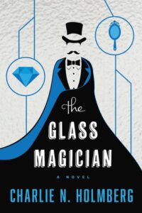 Cover of The Glass Magician by Charlie N Holmberg