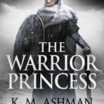 Cover of The Warrior Princess by K.M. Ashman