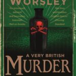 Cover of A Very British Murder by Lucy Worsley