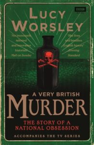 Cover of A Very British Murder by Lucy Worsley