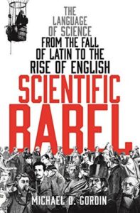 Cover of Scientific Babel by Michael Gordin
