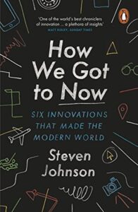 Cover of How We Got to Now by Steven Johnson
