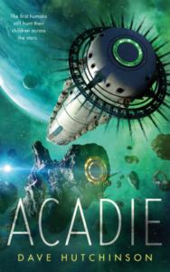 Cover of Acadie by Dave Hutchinson