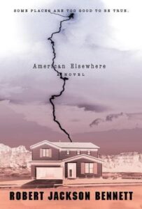 Cover of American Elsewhere by Robert Jackson Bennett