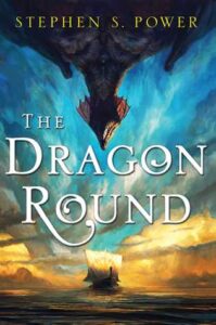 Cover of The Dragon Round by Stephen S. Power