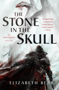 Cover of The Stone in the Skull by Elizabeth Bear