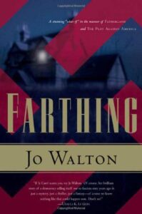 Cover of Farthing, by Jo Walton