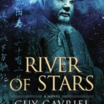 Cover of River of Stars by Guy Gavriel Kay