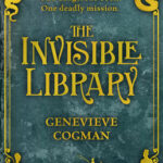 Cover of The Invisible Library by Genevieve Cogman