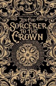 Cover of Sorcerer to the Crown by Zen Cho