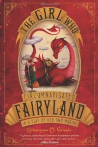 Cover of The Girl Who Circumnavigated Fairyland in a Ship of Her Own Making by Catherynne M. Valente
