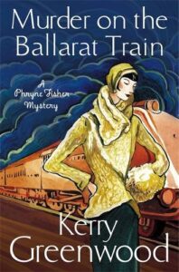 Cover of Murder on the Ballarat Train by Kerry Greenwood