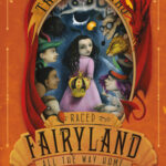 Cover of The Girl Who Raced Fairyland All the Way Home by Catherynne Valente