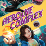 Cover of Heroine Complex by Sarah Kuhn