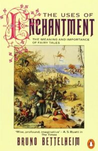 Cover of The Uses of Enchantment by Bruno Bettelheim