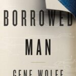 Cover of A Borrowed Man by Gene Wolfe
