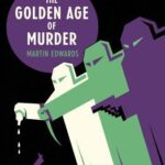 Cover of The Golden Age of Murder by Martin Edwards
