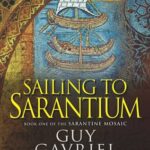 Cover of Sailing to Sarantium by Guy Gavriel Kay