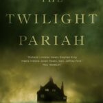 Cover of The Twilight Pariah by Jeffrey Ford