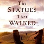 Cover of The Statues That Walked by Terry Hunt and Carl Lipo