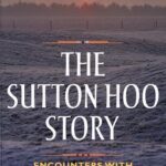 Cover of The Sutton Hoo Story by Martin Carver