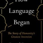 Cover of How Language Began by Daniel Everett