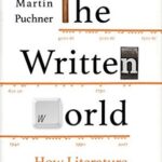 Cover of The Written World by Martin Puchner