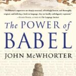 Cover of The Power of Babel by John McWhorter