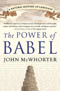 Cover of The Power of Babel by John McWhorter