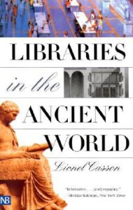 Cover of Libraries in the Ancient World by Lionel Cassen