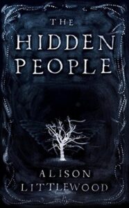 Cover of The Hidden People by Alison Littlewood