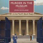Cover of Murder in the Museum by John Rowland