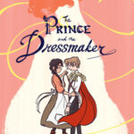 Cover of The Prince and the Dressmaker by Jen Wang