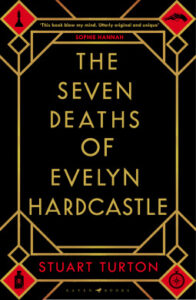 Cover of The Seven Deaths of Evelyn Hardcastle by Stuart Turton