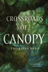 Cover of Crossroads of Canopy by Thoraiya Dyer