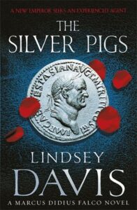 Cover of The Silver Pigs by Lindsey Davis