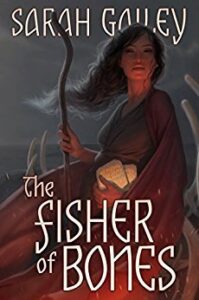 Cover of The Fisher of Bones by Sarah Gailey