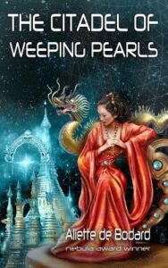 Cover of The Citadel of Weeping Pearls by Aliette de Bodard