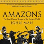 Cover of The Amazons by John Man