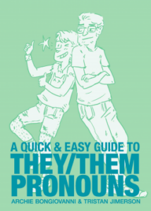 Cover of A Quick & Easy Guide to They/Them Pronouns
