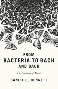 Cover of From Bacteria to Bach and Back by Daniel C Dennett