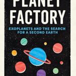 Cover of The Planet Factory by Elizabeth Tasker