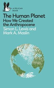 Cover of The Human Planet by Simon L. Lewis and Mark A. Maslin
