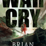 Cover of War Cry by Brian McClellan