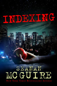 Cover of Indexing by Seanan McGuire