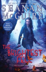 Cover of The Brightest Fell by Seanan McGuire