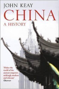 Cover of China A History by John Keay